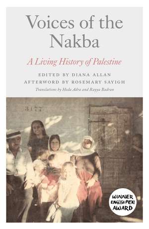 Voices of the Nakba: A Living History of Palestine de Diana Allan