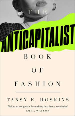 The Anti-Capitalist Book of Fashion de Tansy E. Hoskins