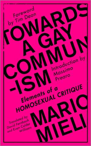 Towards a Gay Communism: Elements of a Homosexual Critique de Mario Mieli