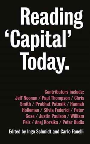 Reading "Capital" Today: Marx after 150 Years de Ingo Schmidt