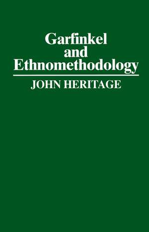 Garfinkel and Ethnomethodology de Heritage