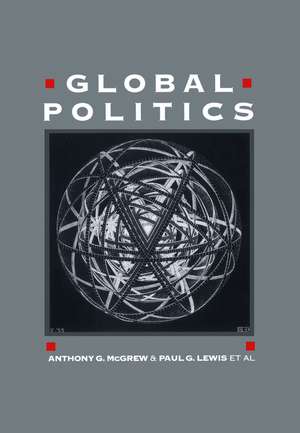 Global Politics – Globalization and the Nation–State de McGrew