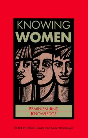 Knowing Women – Feminism and Knowledge de H Crowley