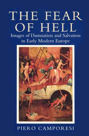 The Fear of Hell de P Camporesi