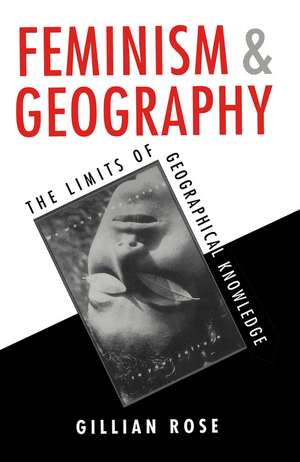 Feminism and Geography – The Limits of Geographical Knowledge de Grose