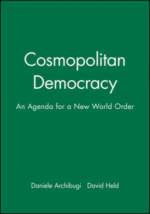 Cosmopolitan Democracy – An Agenda for a New World Order de D Archibugi