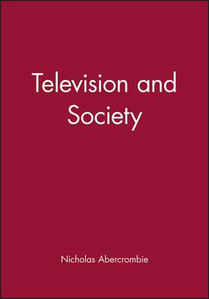 Television and Society de N Abercrombie