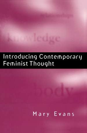 Introducing Contemporary Feminist Thought de M. Evans