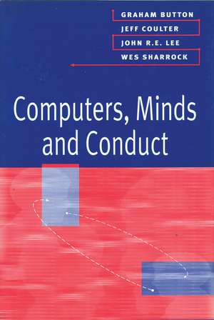 Computers, Minds and Conduct de G Button