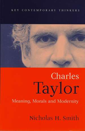 Charles Taylor – Meaning, Morals and Modernity de Smith