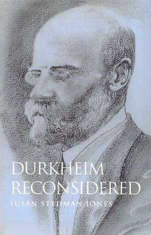 Durkheim Reconsidered de SS Jones