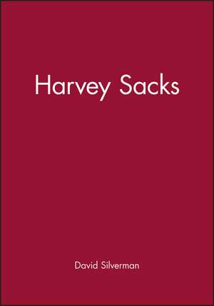 Harvey Sacks: Social Science and Conversation Analysis de David Silverman