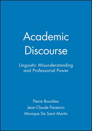 Academic Discourse – Linguistic Misunderstanding and Professorial Power de P Bourdieu