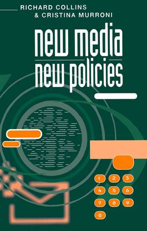 New Media, New Policies – Media and Communications Strategies for the Future de Collins