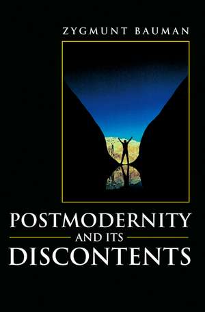 Postmodernity and Its Discontents de Z Bauman