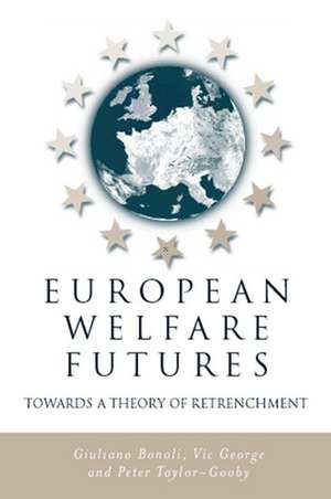 European Welfare Futures – Towards a Theory of Retrenchment de Bonoli