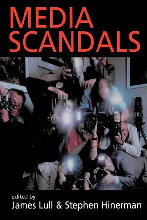 Media Scandals – Morality and Desire in the Popular Culture Marketplace de J Lull