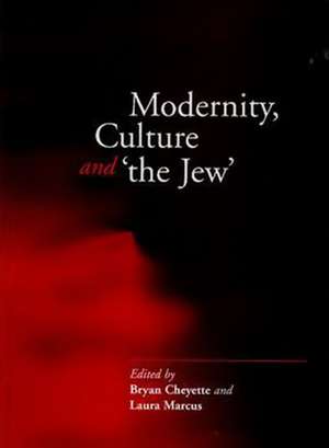 Modernity, Culture and ′The Jew′ de B Cheyette