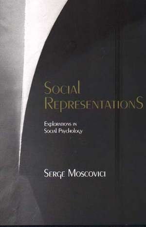 Social Representations – Explorations in Social Psychology de S Moscovici