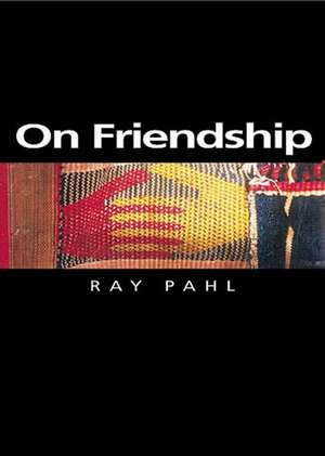 On Friendship de R Pahl