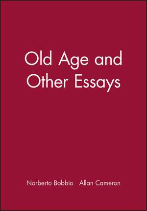 Old Age and Other Essays de N. Bobbio