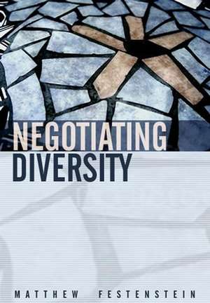 Negotiating Diversity de Matthew Festenstein