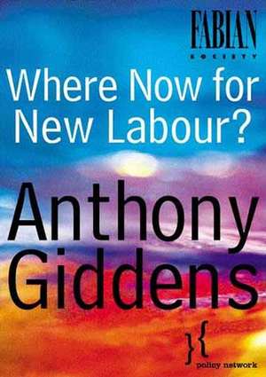 Where Now for New Labour? de A Giddens