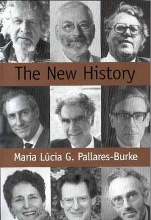 The New History: Confessions and Conversations de Maria Pallares–Burke