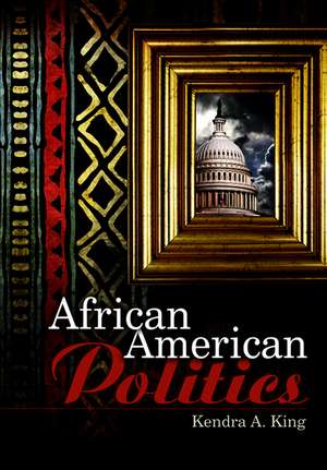 African American Politics de K. King