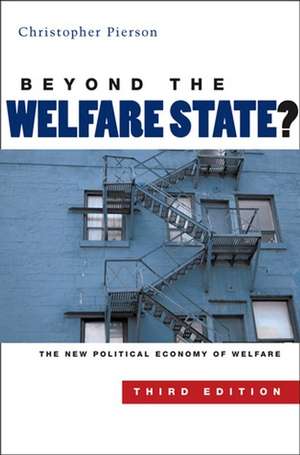 Beyond the Welfare State? – The New Political Economy of Welfare 3e de C Pierson