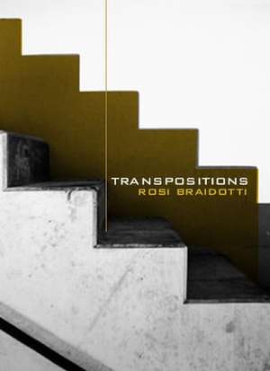 Transpositions: On Nomadic Ethics de Rosi Braidotti