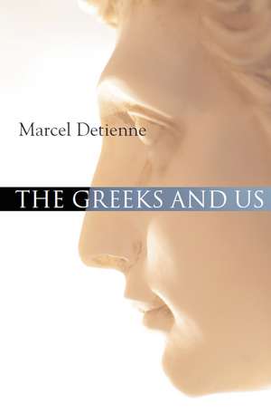 The Greeks and Us de M Detienne