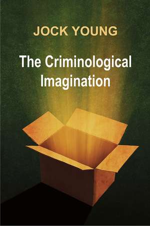 Criminological Imagination de J. Young