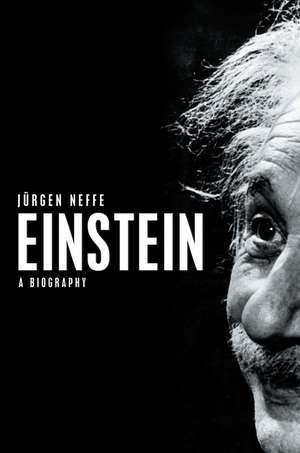 Einstein: A Biography de Jurgen Neffe