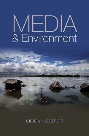 Media and Environment de Libby Lester