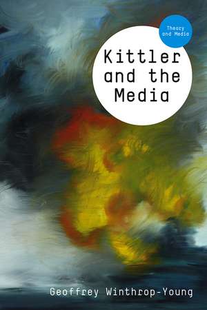 Kittler and the Media de G Winthrop–Young