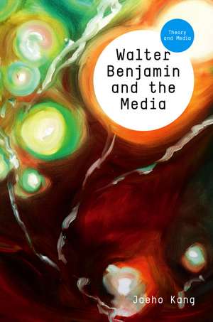 Walter Benjamin and the Media – The Spectacle of Modernity de J Kang