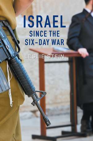 Israel Since the Six–Day War – Tears of Joy, Tears of Sorrow de L Stein