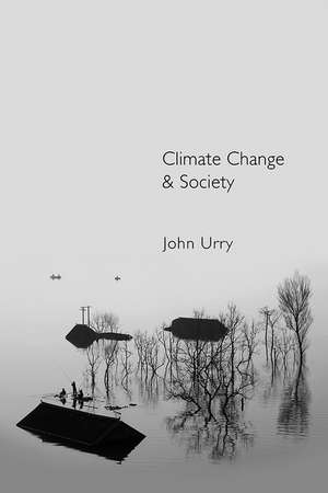 Climate Change and Society de J Urry