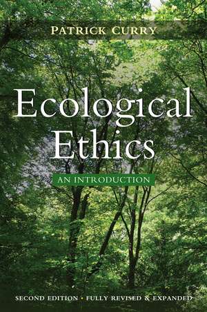 Ecological Ethics: An Introduction – Updated for 2018 de P Curry