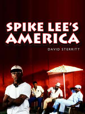 Spike Lee′s America de D Sterritt