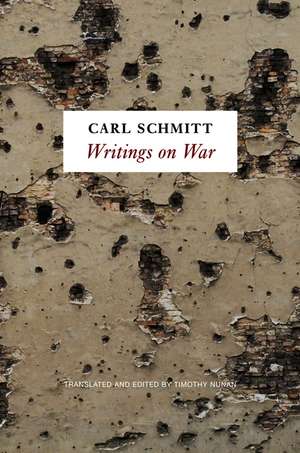 Writings on War de C Schmitt