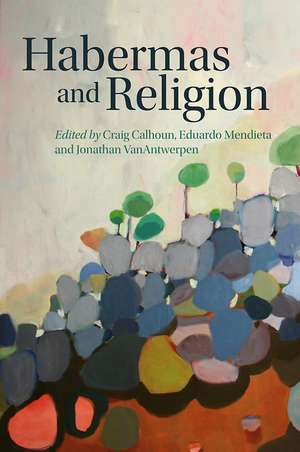 Habermas and Religion de C Calhoun