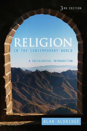 Religion in the Contemporary World – A Sociological Introduction, 3rd edition de A Aldridge