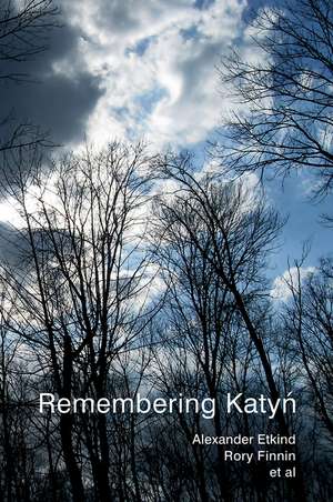 Remembering Katyn de Alexander Etkind