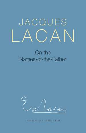 On the Names–of–the–Father de Jacques Lacan