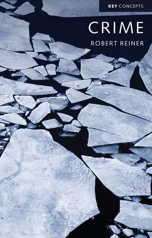 Crime, The Mystery of the Common–Sense Concept de R Reiner