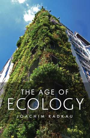 The Age of Ecology de J Radkau