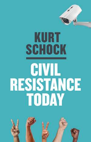 Civil Resistance Today de K Schock