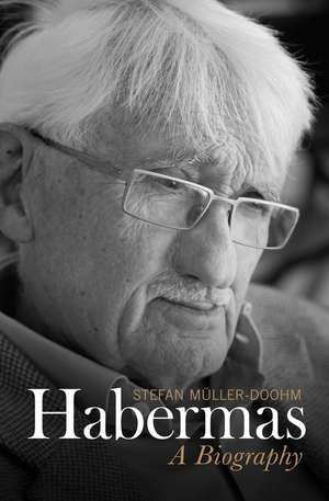 Habermas – A Biography de S Müller–Doohm